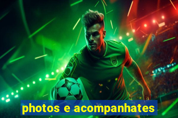 photos e acompanhates